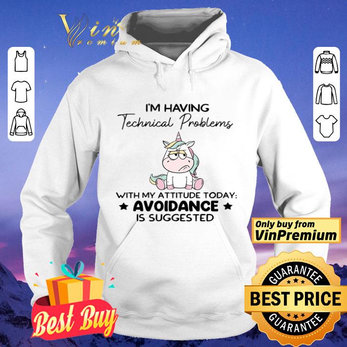 Unicorn I'm Having Technical Problems With My Attitude Today Avoidance shirt