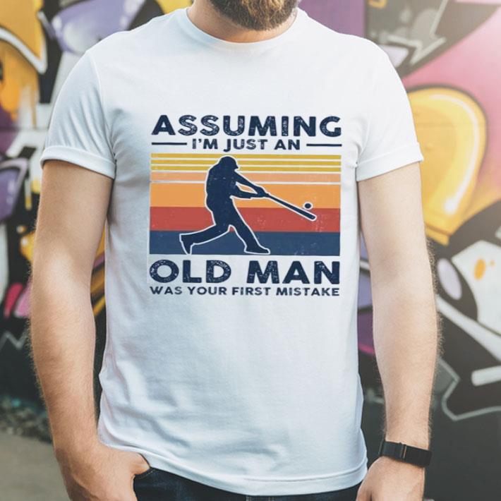 Vintage Baseball Assuming I’m Just An Old Lady Was Your First Mistake shirt