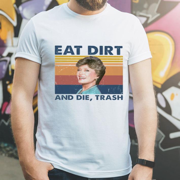 Vintage Blanche Devereaux Eat Dirt And Die Trash The Golden Girls shirt