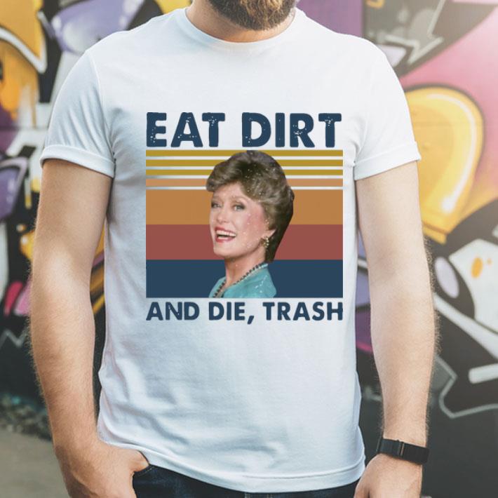 Vintage Blanche Devereaux Eat Dirt And Die Trash shirt Vintage Blanche Devereaux Eat Dirt And Die Trash shirt 4 1 - Vintage Blanche Devereaux Eat Dirt And Die Trash shirt