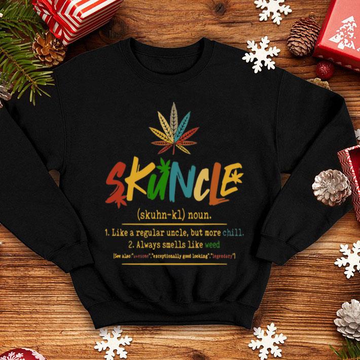 Vintage Cannabis Skuncle 1 Like A Regular Uncle But More Chill shirt