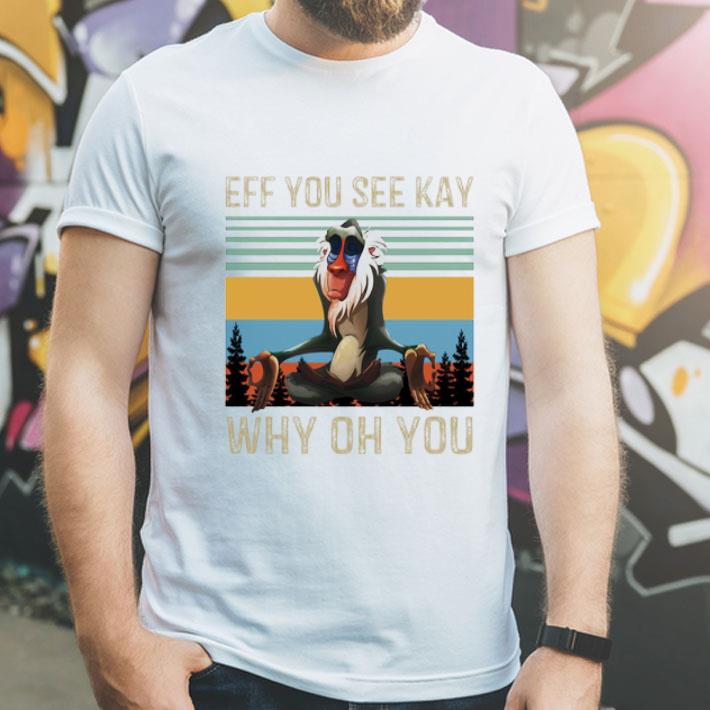 Vintage Disney Rafiki Eff You See Kay Why Oh You shirt
