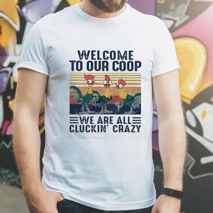 Vintage Farm Chicken Welcome To Our Coop We Are All Cluckin’ Crazy shirt 1 Vintage Farm Chicken Welcome To Our Coop We Are All Cluckin’ Crazy shirt