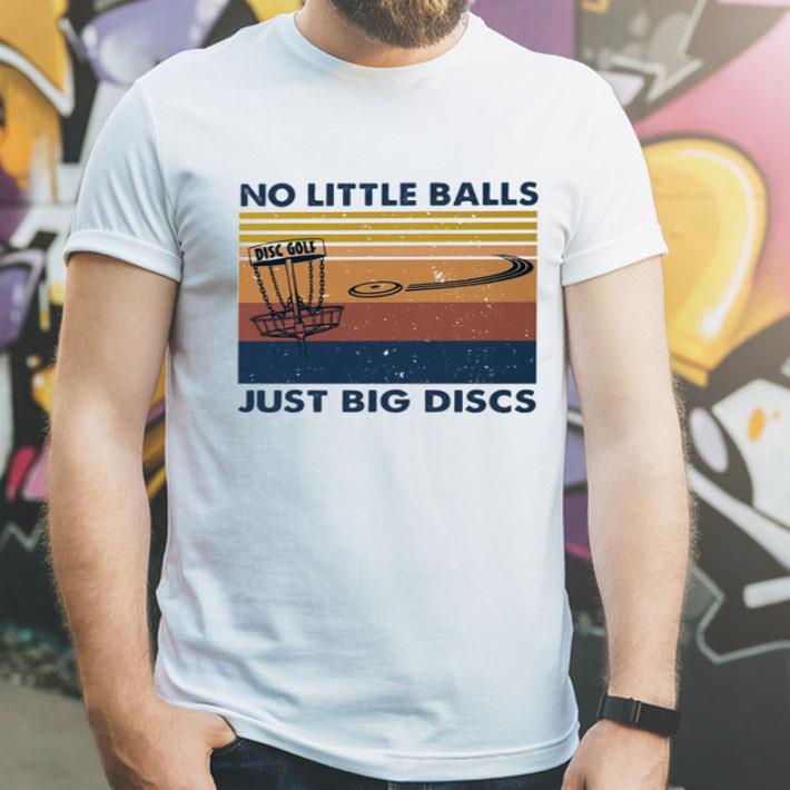 Vintage No Little Balls Just Big Discs shirt
