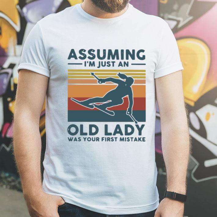 Vintage Skiing Assuming I’m Just An Old Lady Was Your First Mistake shirt 12 Vintage Skiing Assuming I’m Just An Old Lady Was Your First Mistake shirt