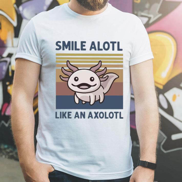 Vintage Smile Alotl Like An Axolotl shirt