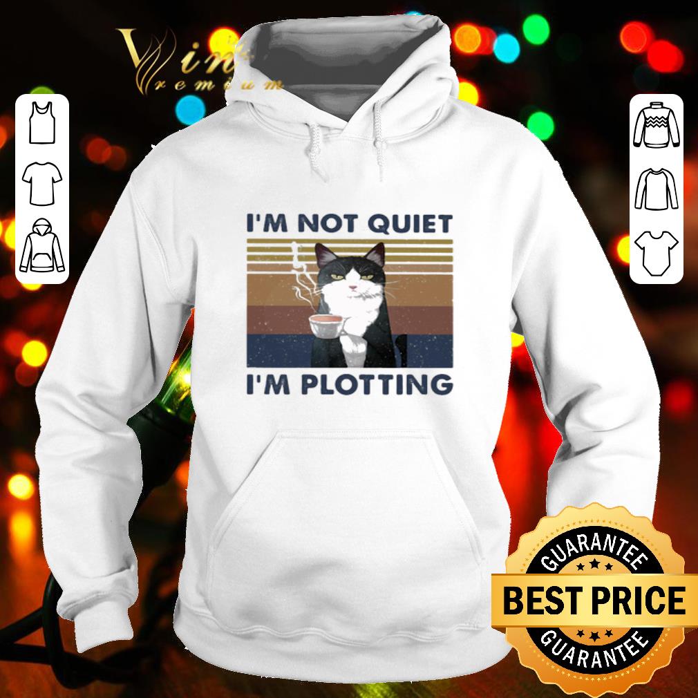 Vintage cat i m not quiet i m plotting shirt 4 - Vintage cat i’m not quiet i’m plotting shirt