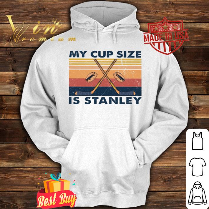 Vintage hockey my cup size is stanley shirt 4 - Vintage hockey my cup size is stanley shirt