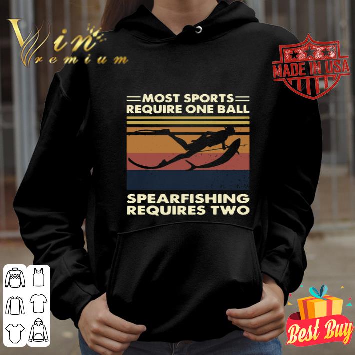 Vintage most sports require one ball spearfishing requires two shirt Vintage most sports require one ball spearfishing requires two shirt 4 - Vintage most sports require one ball spearfishing requires two shirt