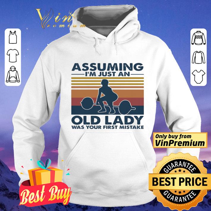 Weight lifting assuming i m just an old man was your first mistake vintage shirt 4 - Weight lifting assuming i’m just an old man was your first mistake vintage shirt