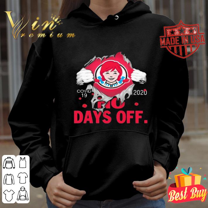 Wendy’s Covid-19 2020 no days off shirt