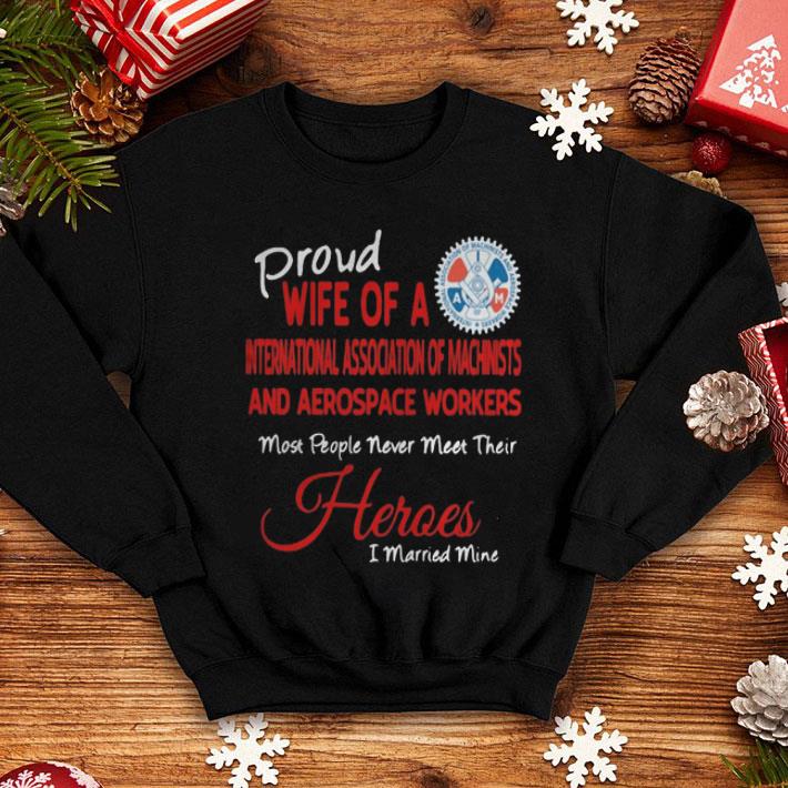 Wife Of A Iam Most People Never Meet Their Heroes shirt