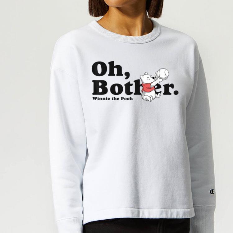 Winnie The Pooh Oh Bother Quote Shirt 4 - Winnie The Pooh Oh Bother Quote Shirt