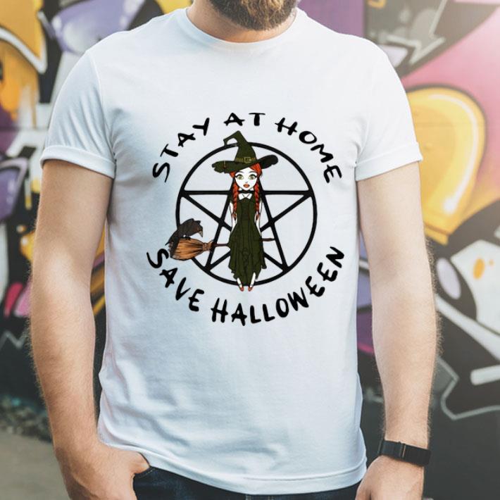 Witch Stay At Home Save Halloween shirt
