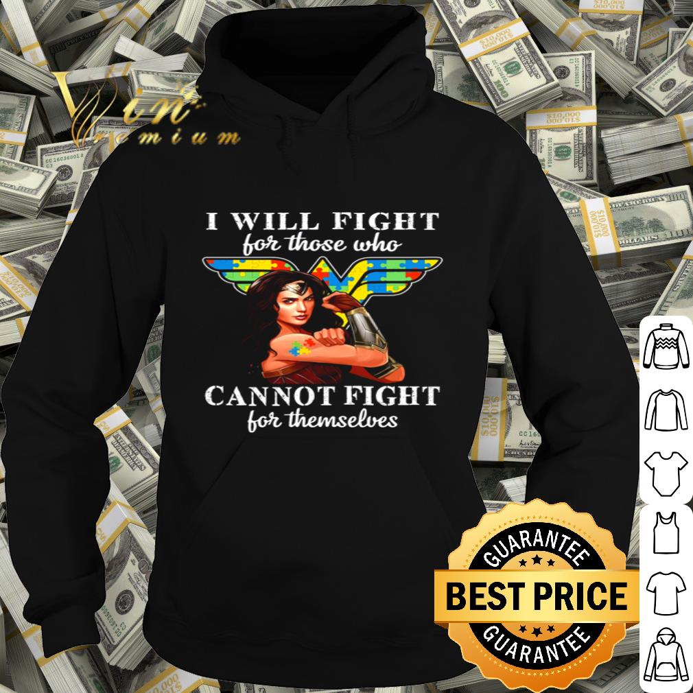 Wonder Woman Autism I will fight for those who cannot fight for themselves shirt