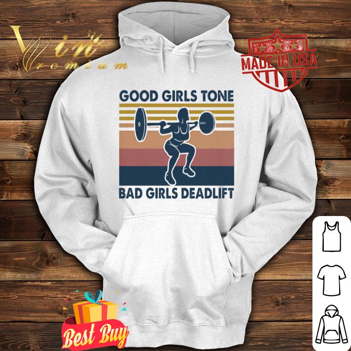 Vintage Weight Lifting Good Girls Tone Bad Girls Deadlift shirt a04b78f7 vintage weight lifting good girls tone bad girls deadlift shirt 4 - Vintage Weight Lifting Good Girls Tone Bad Girls Deadlift shirt
