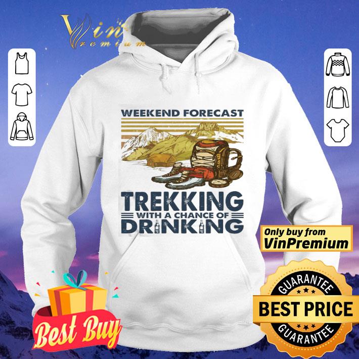 a4eb1404 weekend forecast trekking with a chance of drinking vintage shirt 4 - Weekend forecast Trekking with a chance of Drinking vintage shirt