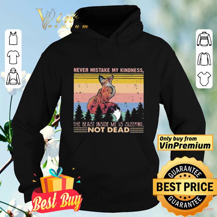 a953f26b fox never mistake my kindness the beast inside me is sleeping not dead vintage shirt 4 - Fox never mistake my kindness the beast inside me is sleeping not dead vintage shirt