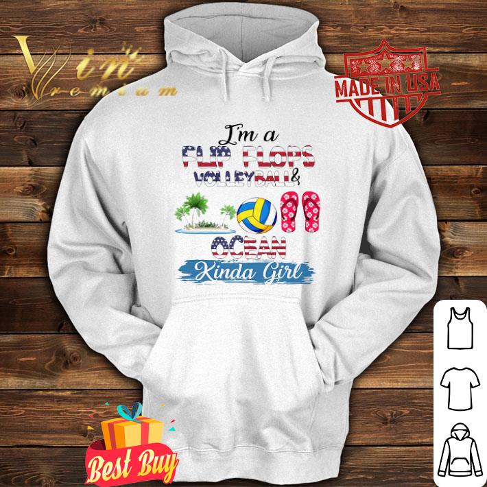 I’m A Flip Flops Volleyball And Ocean Kinda Girl Independence Day shirt aa299dac i m a flip flops volleyball and ocean kinda girl independence day shirt 4 - I’m A Flip Flops Volleyball And Ocean Kinda Girl Independence Day shirt