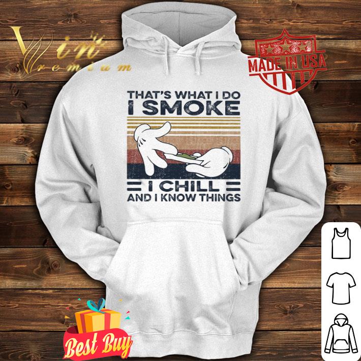 Vintage That’s What I Do I Smoke I Chill And I Know Things shirt