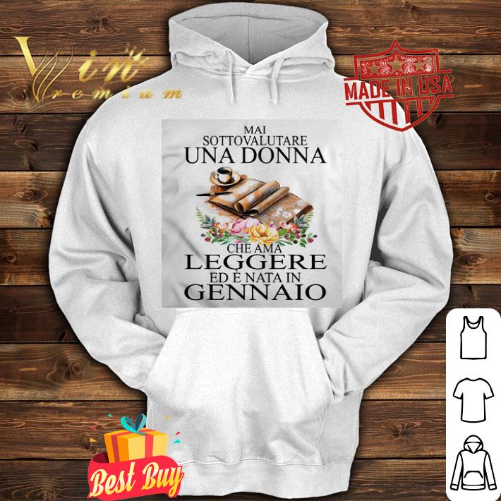 ad5af0d8 mai sottovalutare una donna che ama leggere ed e nata in gennaio shirt 4 - Mai Sottovalutare Una Donna Che Ama Leggere Ed E Nata In Gennaio shirt
