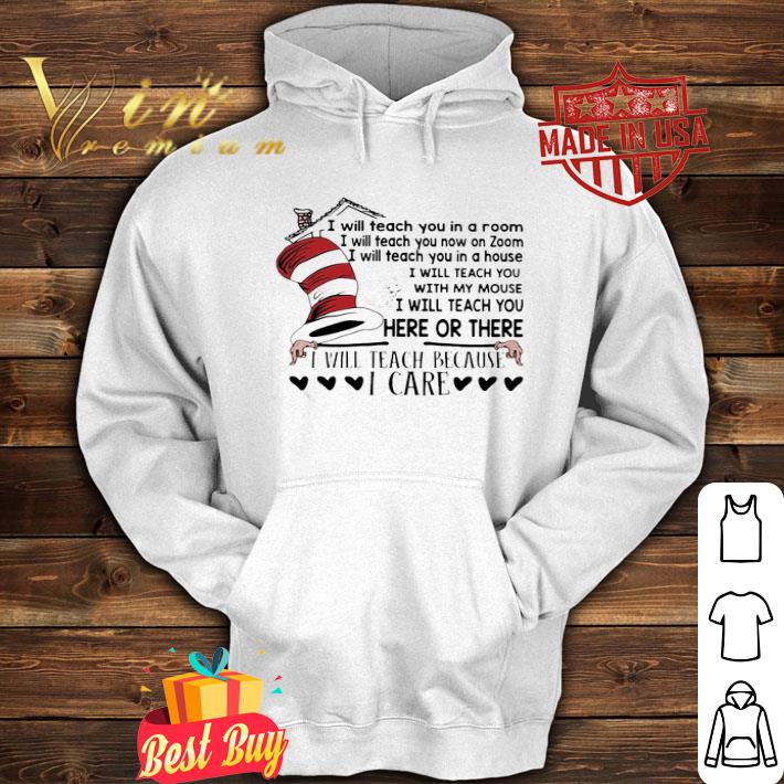 b078776b dr seuss i will teach you in a room i will teach you now on zoom shirt 4 - Dr seuss i will teach you in a room i will teach you now on zoom shirt