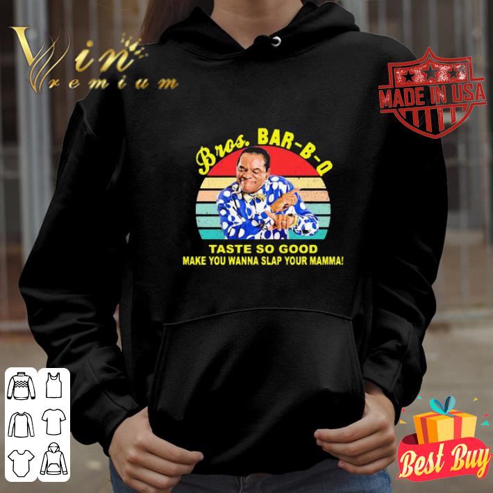 Vintage Bros. Bar-B-Q Taste So Good Make You Wanna Slap Your Mamma shirt
