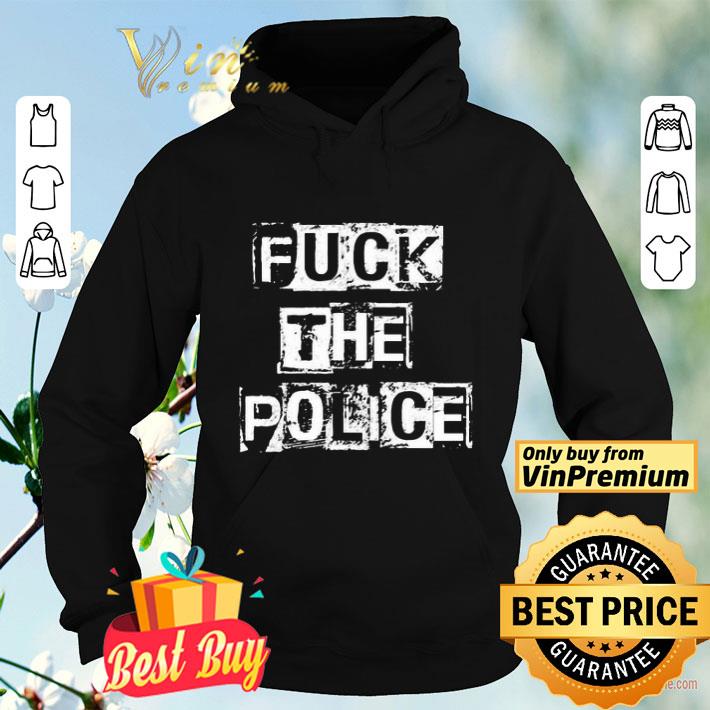 b3043f3b george floyd fuck the police stop police brutality shirt 4 - George Floyd Fuck The Police – Stop Police Brutality shirt