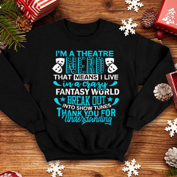 b8cd5983 theatre nerd musical theatre people shirt 4 - Theatre Nerd Musical Theatre People Shirt