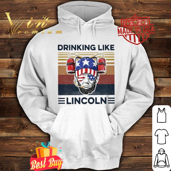 Vintage Drinking Like Abraham Lincoln Independence Day shirt bd91a7f5 vintage drinking like abraham lincoln independence day shirt 4 - Vintage Drinking Like Abraham Lincoln Independence Day shirt