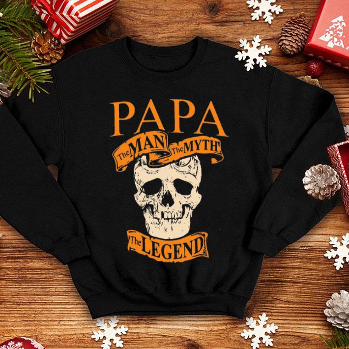 Skull Papa The Man The Myth The Legend Father's Day shirt 1 Skull Papa The Man The Myth The Legend Father's Day shirt