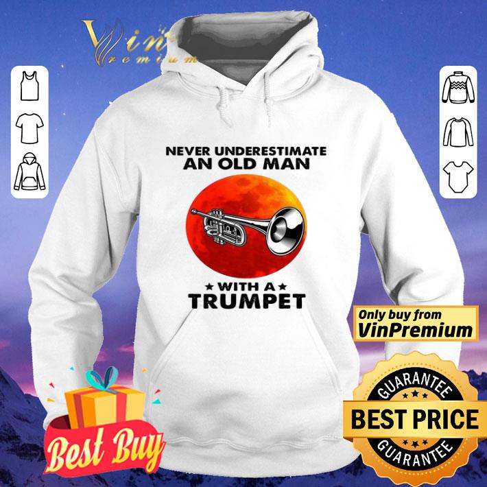 Never underestimate an old man with a Trumpet red moon shirt