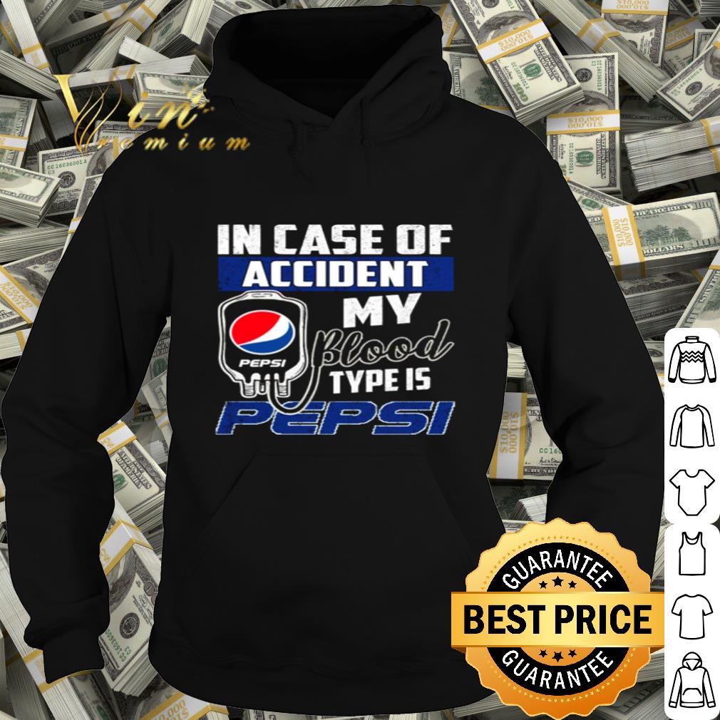 c415fdf5 in case of accident my blood type is pepsi logo shirt 4 - In Case Of Accident My Blood Type Is Pepsi Logo shirt