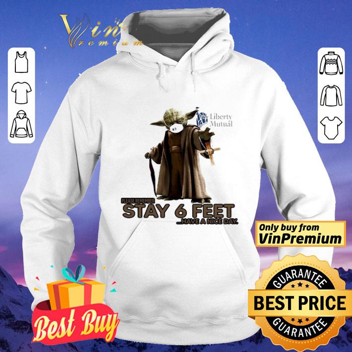 Master yoda mask liberty mutual insurance please remember stay 6 feet have a nice day jesus shirt