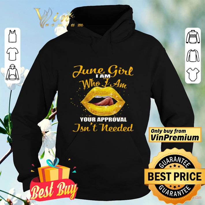 c79c747c lips yellow june girl i am who i am your approval isn t needed shirt 4 - Lips Yellow June Girl I Am Who I Am Your Approval Isn't Needed shirt