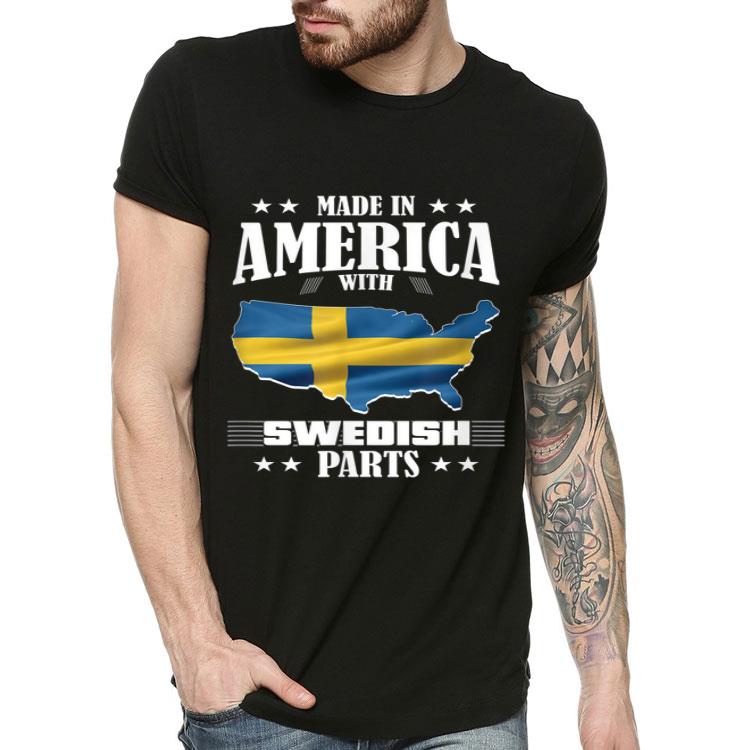 c87c0eaa america swedish parts sweden flag shirt 4 - America Swedish Parts Sweden Flag Shirt