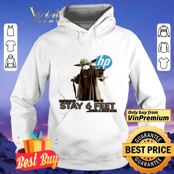 Master yoda mask hp please remember stay 6 feet have a nice day jesus shirt