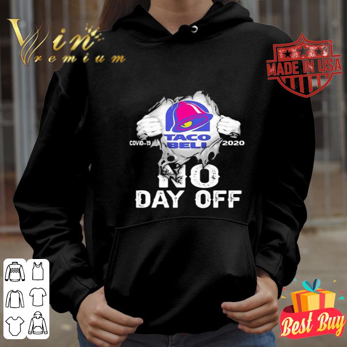 Logo Taco Bell Covid-19 2020 No Day Off shirt