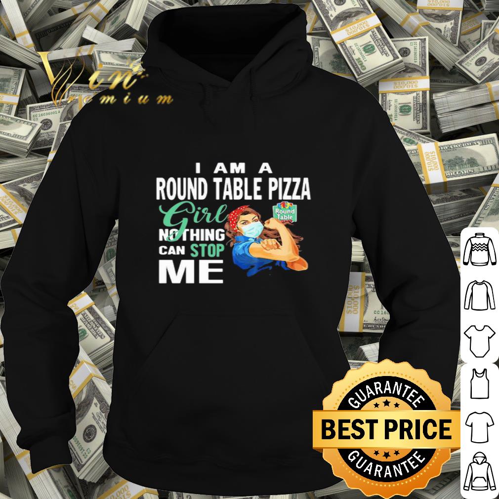 Strong Girl I Am A Round Table Pizza Girl Nothing Can Stop Me shirt cec58618 strong girl i am a round table pizza girl nothing can stop me shirt 4 - Strong Girl I Am A Round Table Pizza Girl Nothing Can Stop Me shirt