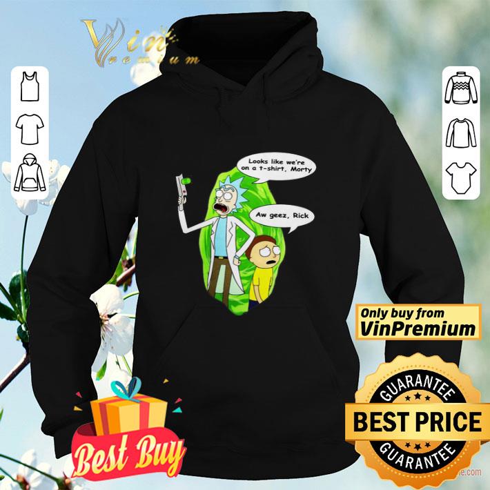 Looks like We’re on a T-shirt Morty Aw Geez Rick shirt d4bae1f0 looks like we re on a t shirt morty aw geez rick shirt 4 - Looks like We’re on a T-shirt Morty Aw Geez Rick shirt