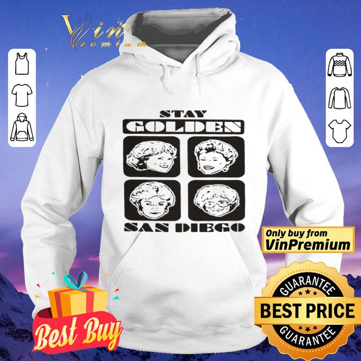 d8ce6db8 stay golden san diego shirt 4 - Stay Golden San Diego shirt