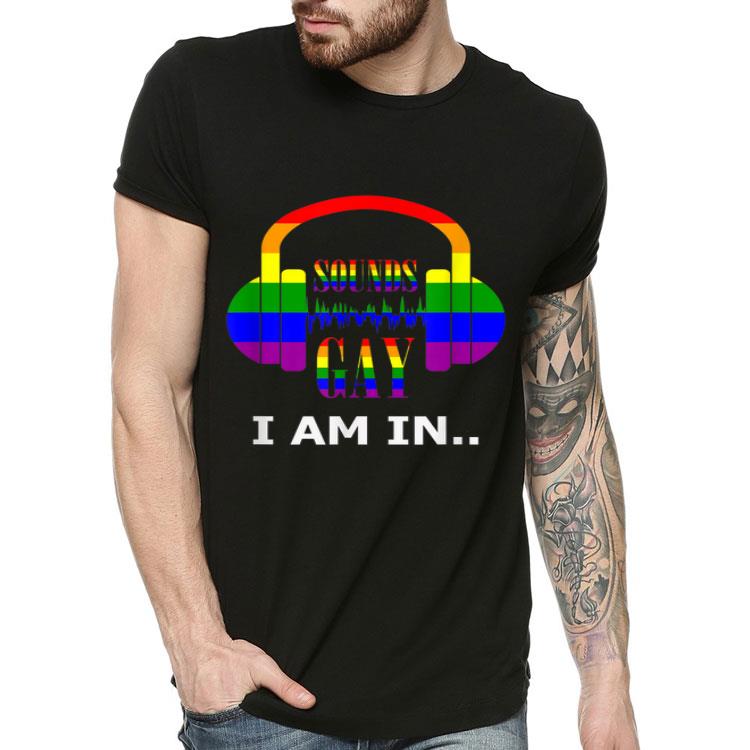 da43b682 pride sounds gay i m in best music shirt 4 - Pride Sounds Gay I'm In Best Music Shirt