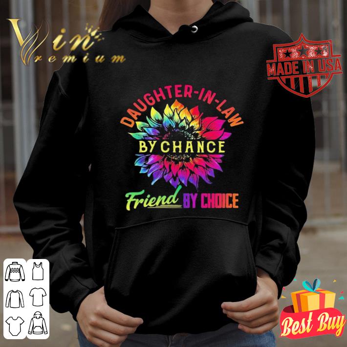 daughter-in-law by chance friend by choice shirt