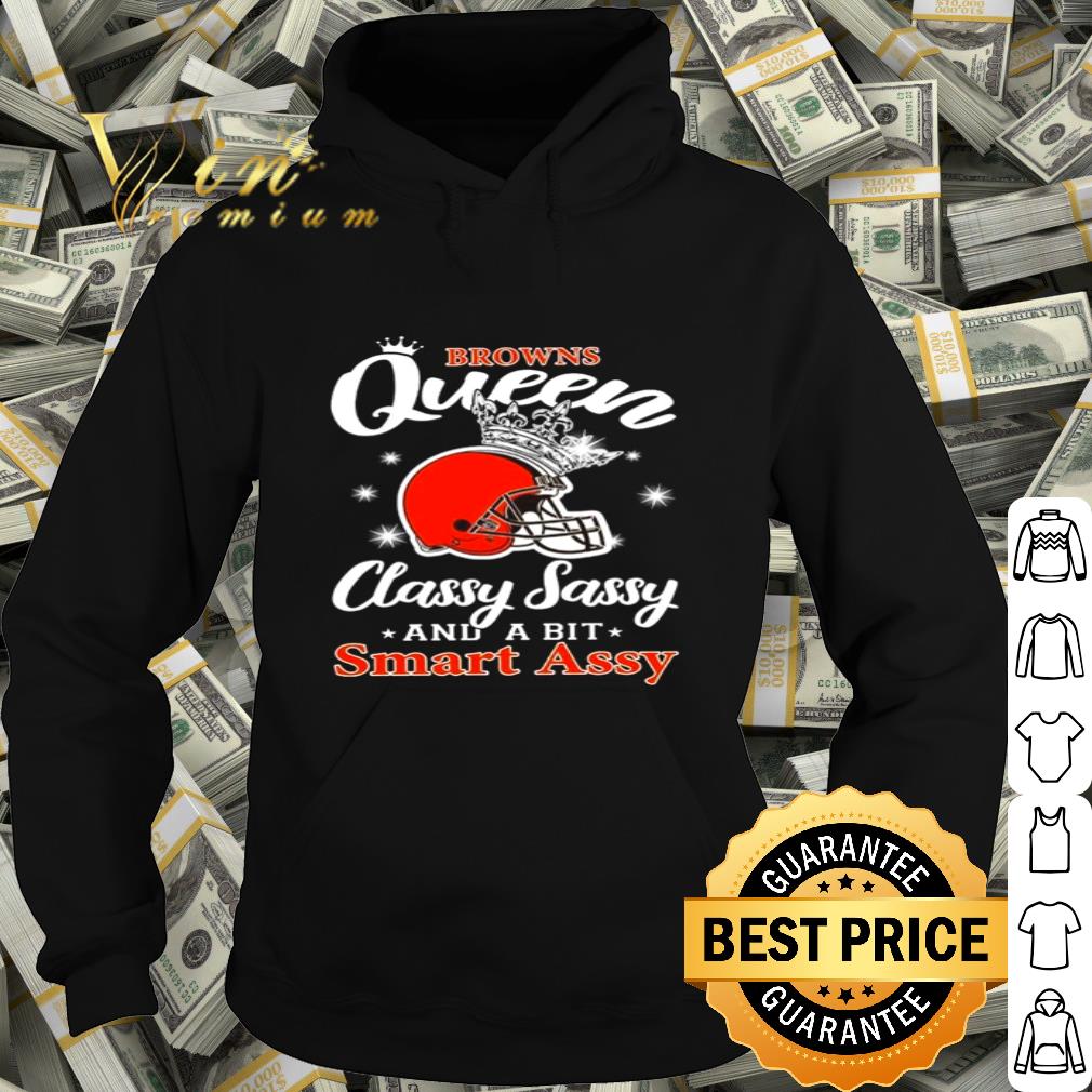 Cleveland Browns Queen classy sassy and a bit smart assy shirt