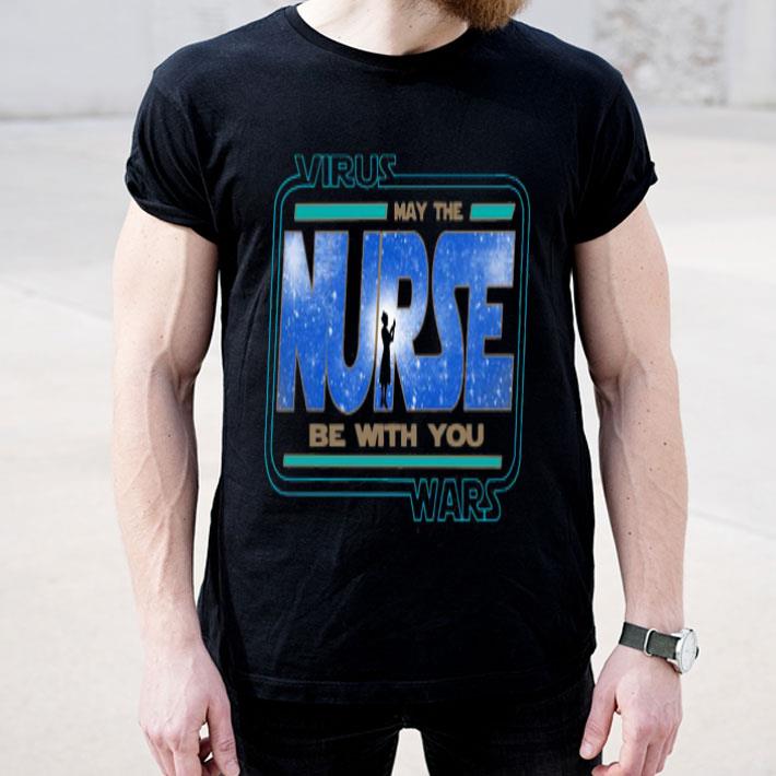 The Nurse Be With You Virus Wars Shirt