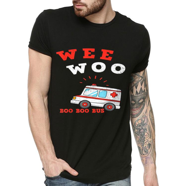 e488a9a4 wee woo boo boo bus ambulance ems emt paramedic shirt 4 - Wee Woo Boo Boo Bus Ambulance EMS EMT Paramedic Shirt