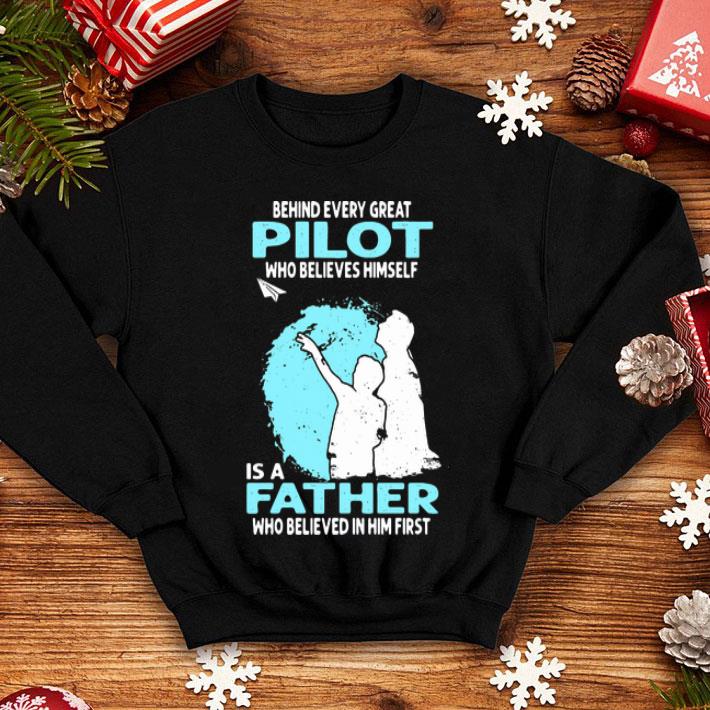 e50d8b11 behind every great pilot who believes himself is a father shirt 4 - Behind Every Great Pilot Who Believes Himself Is A Father shirt