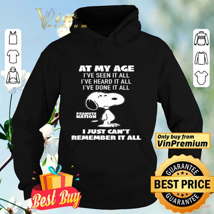 Snoopy At My Age I've Seen It All I've Heard It All I've Done It All shirt e598d929 snoopy at my age i ve seen it all i ve heard it all i ve done it all shirt 4 - Snoopy At My Age I've Seen It All I've Heard It All I've Done It All shirt