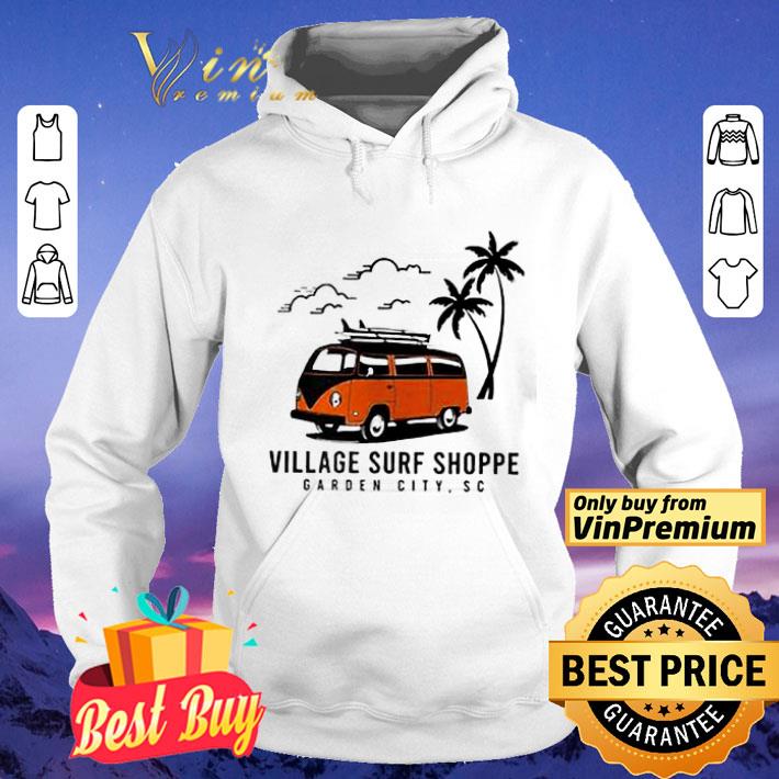 Village Surf Shoppe Garden City Sc shirt