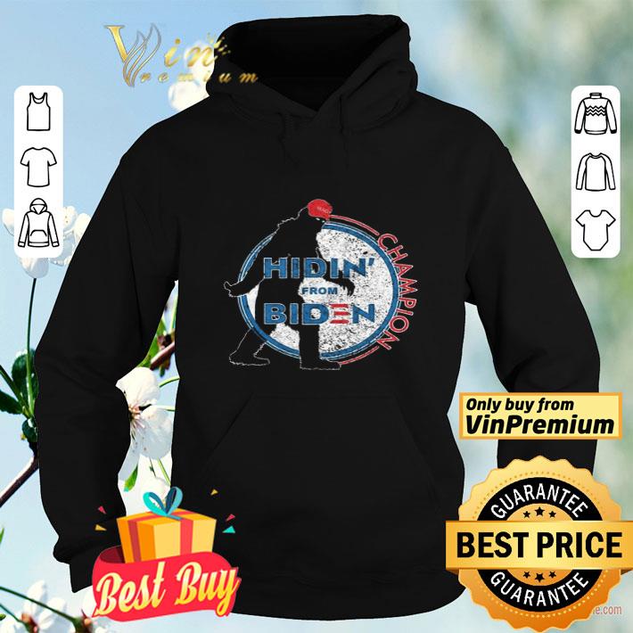 Bigfoot Hidin’ from Biden Champion shirt e9a1ee65 bigfoot hidin from biden champion shirt 4 - Bigfoot Hidin’ from Biden Champion shirt